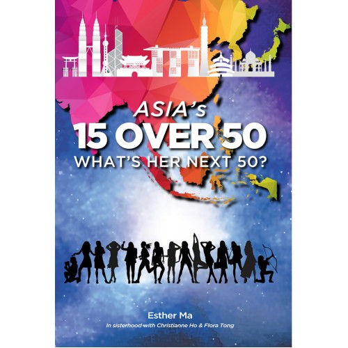 Asia’s 15 Over 50. What’s Her Next 50?